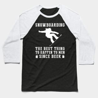 Shred and Sip: 'Snowboarding - Better Than Beer & Wine' Funny Tee Baseball T-Shirt